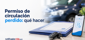 Cómo obtener un duplicado del permiso de circulación en Chile