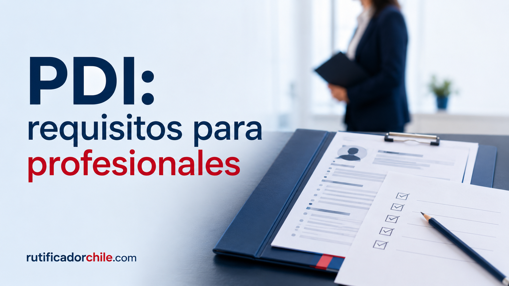 Etapas de postulación a la PDI con documentos y evaluaciones para profesionales.