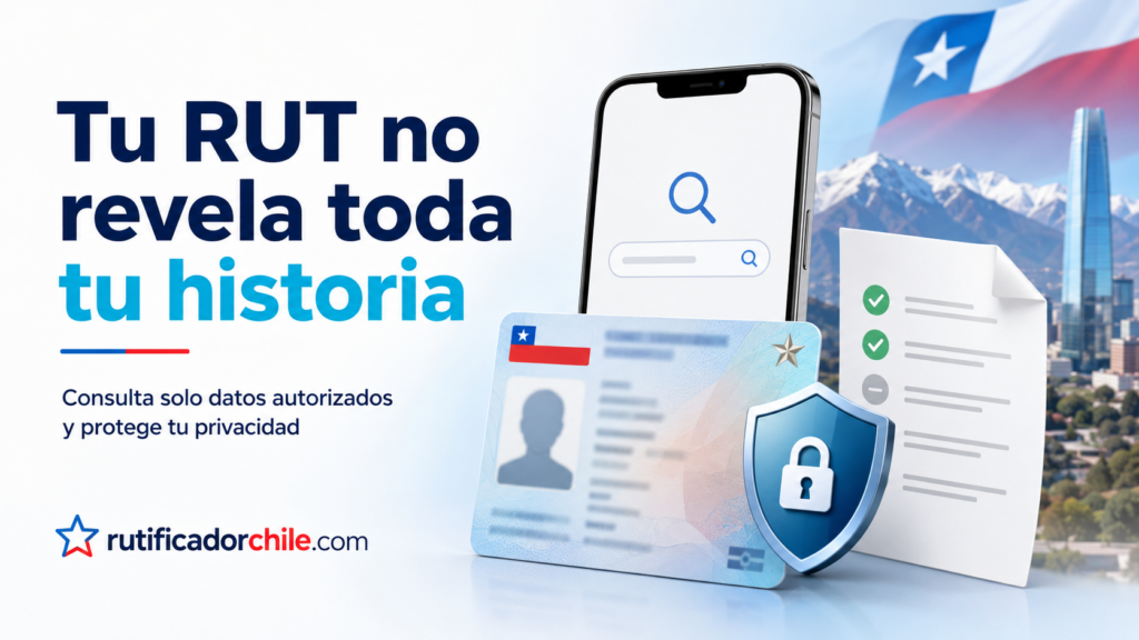 Consulta de información autorizada mediante RUT y protección de datos personales en Chile.